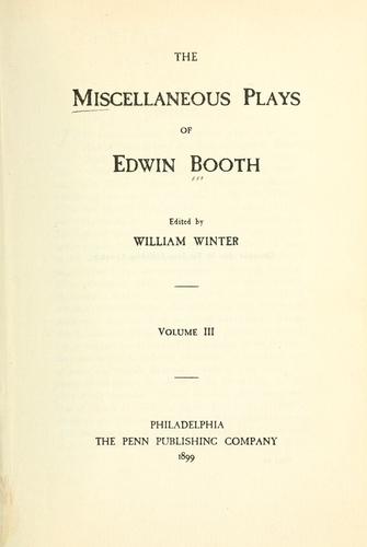 The miscellaneous plays of Edwin Booth