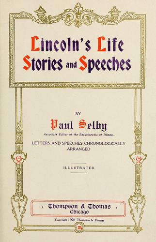 Lincoln's life, stories, and speeches.