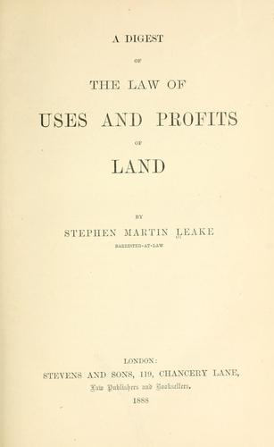 A digest of the law of uses and profits of land
