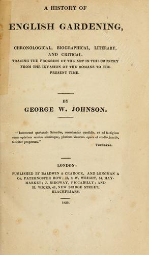 A history of English gardening, chronological, biographical, literary, and critical.