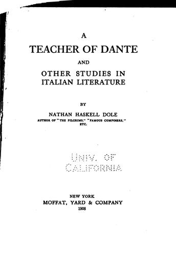 A teacher of Dante, and other studies in Italian literature.