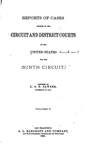 Reports of cases decided in the circuit and district courts of the United States for the ninth circuit