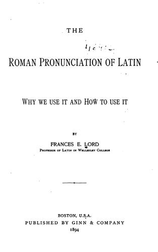The Roman pronunciation of Latin