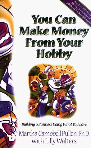 You can make money from your hobby