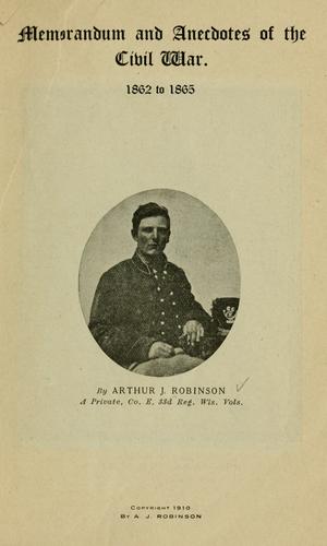 Memorandum and anecdotes of the Civil War, 1862 to 1865