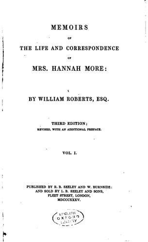 Memoirs of the life and correspondence of Mrs. Hannah More