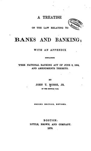 A treatise on the law relating to banks and banking