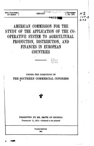 American commission for the study of the application of the cooperative system to agricultural production, distribution, and finances in European countries.