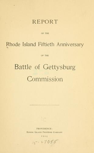 Report of the Rhode Island Fiftieth Anniversary of the Battle of Gettysburg Commission.