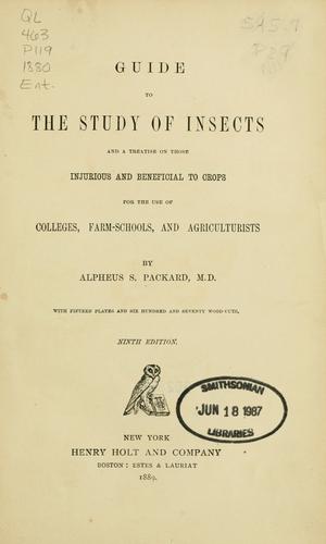 Guide to the study of insects and a treatise on those injurious and beneficial to crops