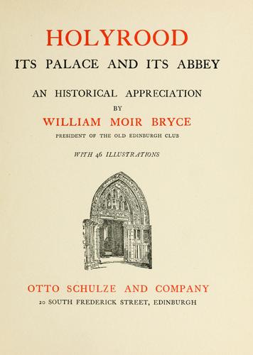 Holyrood, its palace and its abbey