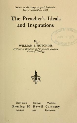 The preacher's ideals and inspirations