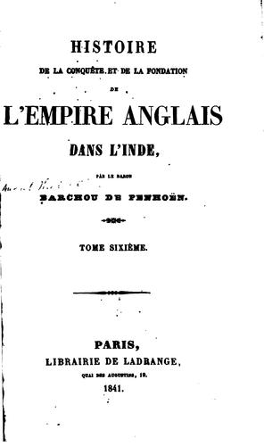 Histoire de la conquête et de la fondation de l'empire anglais dans l'Inde