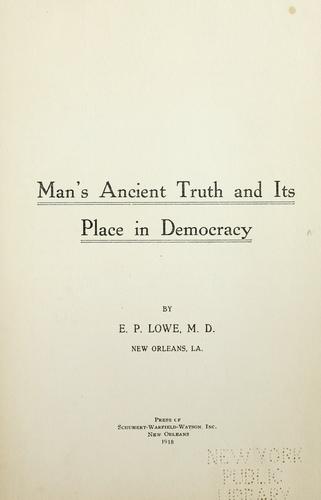Man's ancient truth and its place in democracy