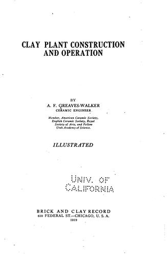 Clay plant construction and operation