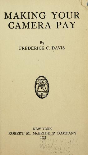 Making your camera pay, by Frederick C. Davis.
