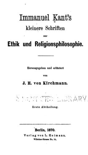 Immanuel Kant's kleinere schriften zur ethik und religionsphilosophie.