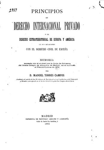Principios de derecho internacional privado ó de derecho extraterritorial de Europa y América en sus relaciones con el derecho civil de España ...