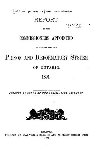 Report of the commissioners appointed to enquire into the prison and reformatory system of Ontario, 1891...