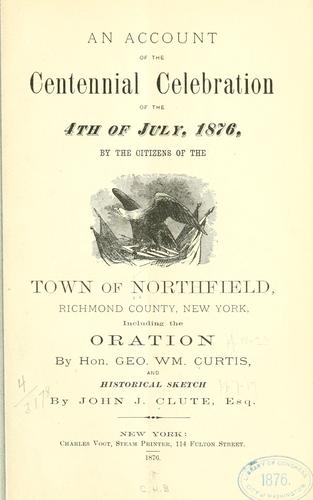 An account of the centennial celebration of the 4th of July, 1876