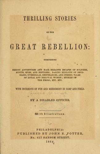 Thrilling stories of the great rebellion