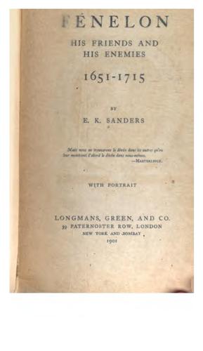 Fénelon, his friends and his enemies, 1651-1715