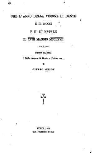 Che l'anno della visione di Dante è il MCCCI e il dì natale il XVIII maggio MCCLXVII.