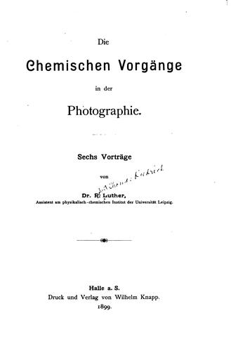 Die chemischen Vorgänge in der Photographie.