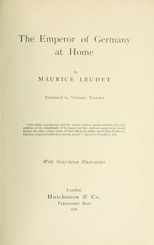 The emperor of Germany at home