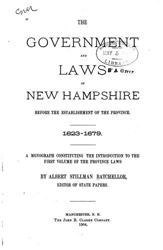 The government and laws of New Hampshire before the establishment of the province. 1623-1679.
