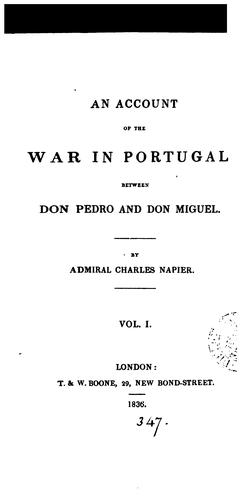 An account of the war in Portugal between Don Pedro and Don Miguel.