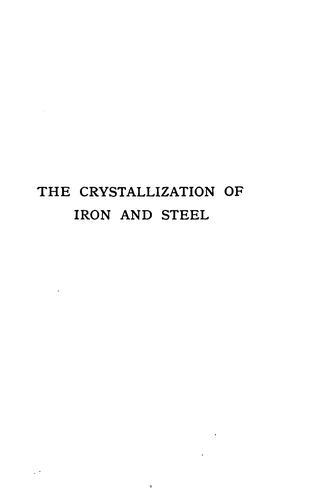 The crystallization of iron and steel