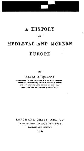 A history of mediæval and modern Europe