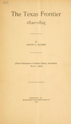 The Texas frontier, 1820-1825
