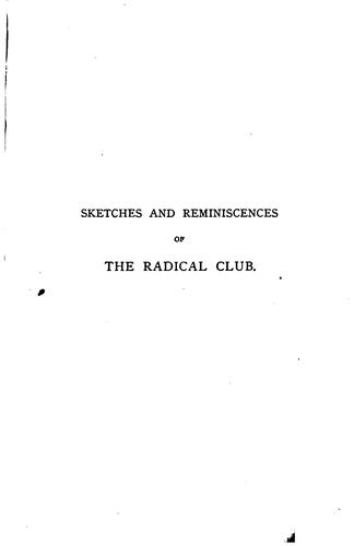 Sketches and reminiscences of the Radical club of Chestnut street, Boston.