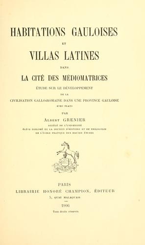 Habitations gauloises et villas latines dans la cité des Médiomatrices