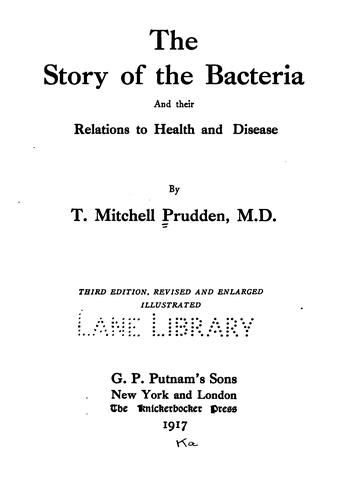 The story of the bacteria and their relations to health and disease