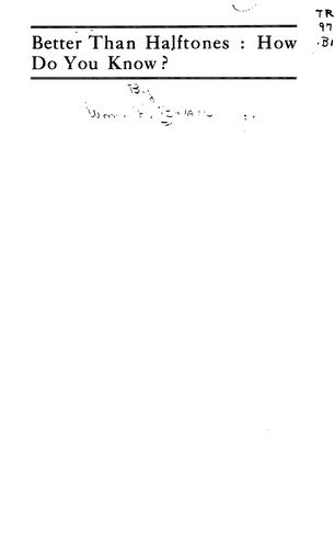 Better than half-tones: how do you know?