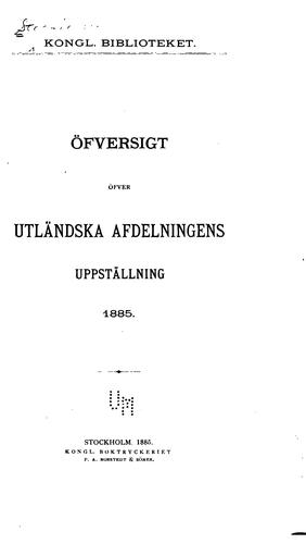 Öfversigt öfver utländska afdelningens uppställning, 1885.