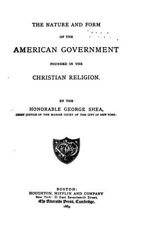 The nature and form of the American government founded in the Christian religion.