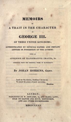 Memoirs of a trait in the character of George III. of these united kingdoms