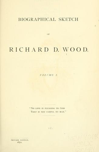 Biographical sketch of Richard D. Wood.