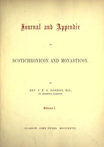 Journal and appendix to Scotichronicon and Monasticon : volume i.