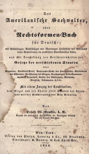 Der amerikanische Sachwalter; oder, Rechtsformenbuch f©·ur Deutsche