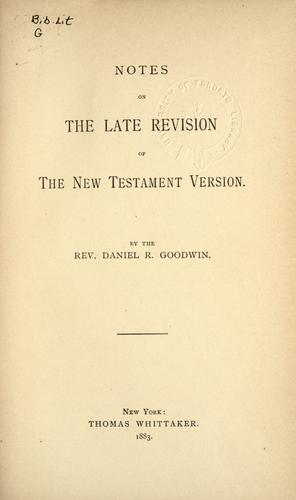 Notes on the late revision of the New Testament version.