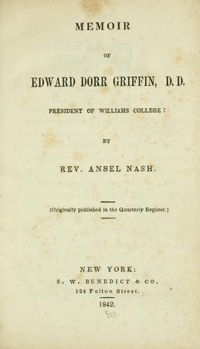 Memoir of Edward Dorr Griffin, D.D., president of Williams College