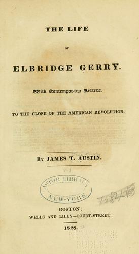 The life of Elbridge Gerry.
