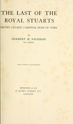 The last of the royal Stuarts: Henry Stuart, cardinal duke of York