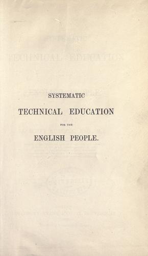 Systematic technical education for the English people.