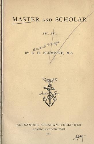 Master and scholar, etc., etc.